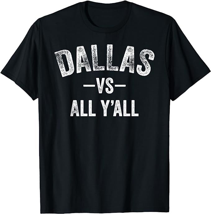 All Sport Trends Men Women Kids - Dallas vs all y'all T-Shirt | Amazon (US)