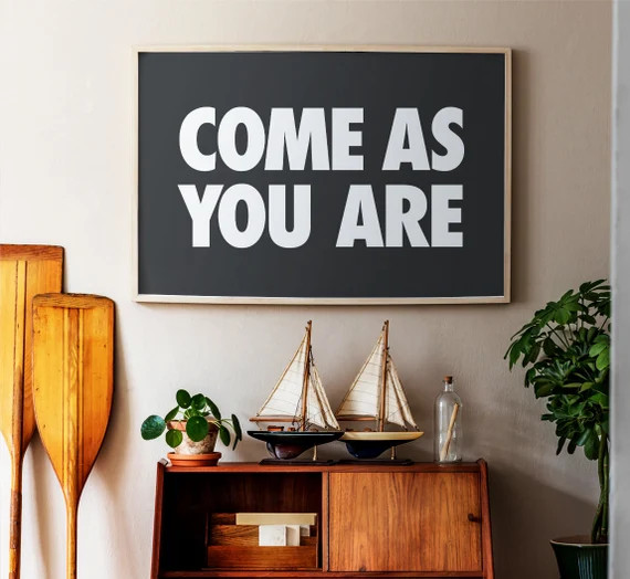 Come As You Are Printable Wall Art, Black and White Minimalist Print, Inspirational Quotes, Downl... | Etsy (US)