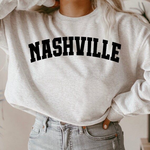 Nashville Sweatshirt Nashville Crewneck Sweatshirt Nashville | Etsy | Etsy (US)