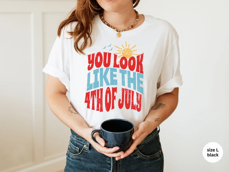 You Look Like 4th of July, Retro USA shirt, 4th of July tee, Retro shirt Womens 4th of July shirt... | Etsy (US)