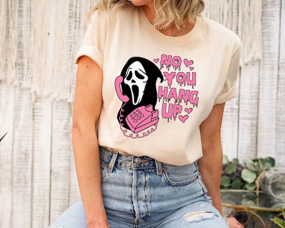 No You Hang Up Shirt, Ghostface Valentine Shirt, Funny Valentine Shirt, Funny Ghostface Shirt, Fu... | Etsy (US)