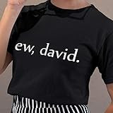 Ew David Tv Show T-Shirt, Schitts Creek Shirt Hard Enamel Pin Alexis Rose Tshirt Schitts Creek Gift  | Amazon (US)