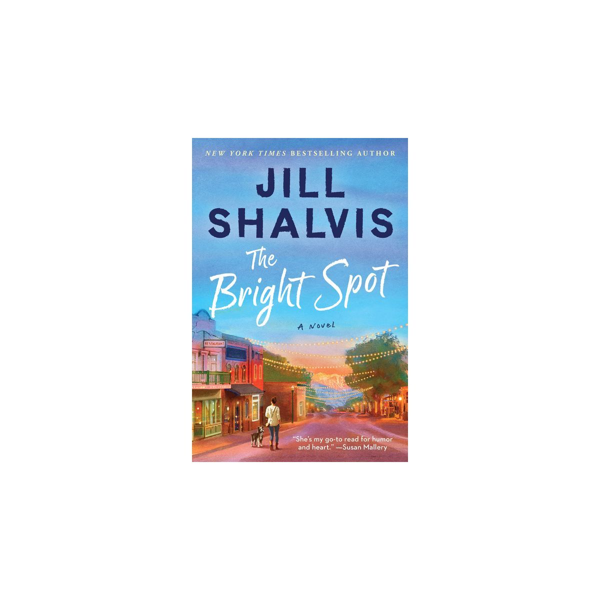 The Bright Spot - (Sunrise Cove) by Jill Shalvis | Target
