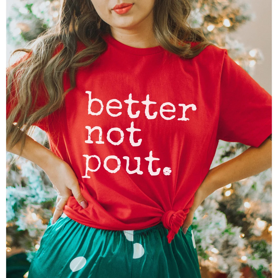 Better Not Pout T-shirt, Funny Christmas Shirt, Santa T-shirt, Holiday Shirts, Christmas Party Sh... | Etsy (US)