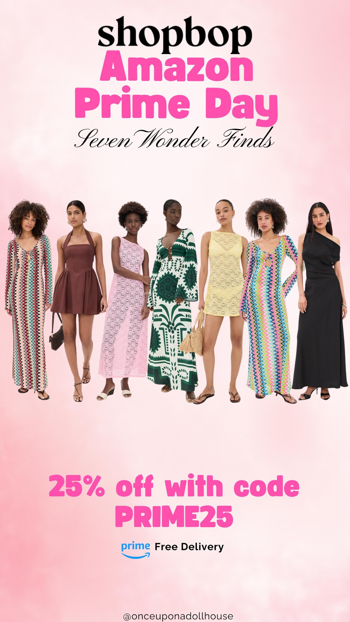Shopbop Amazon Prime Day - Seven Wonder Finds! 25% off with code PRIME25

Maxi dress, mini dress, bikini set

#LTKsummer #LTKsale #LTKstyletip