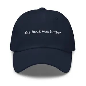 The Book Was Better Hat - Embroidered Reader Cap - Funny Book Lover Gift - Cotton Dad Hat - Custo... | Etsy (Global)