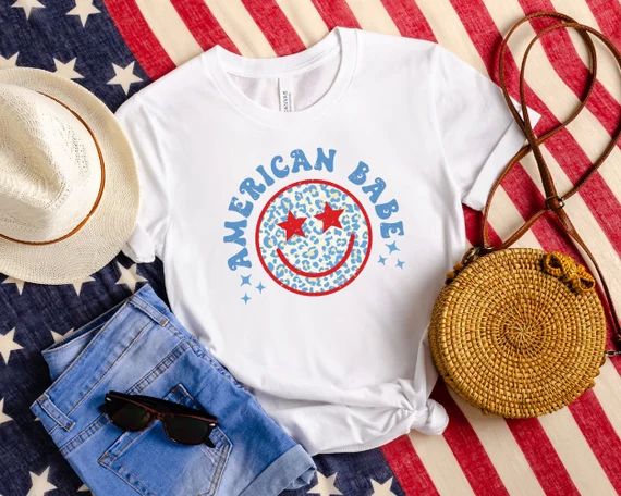 American Babe Shirt, 4th of July, Patriotic Shirt, Fourth of July Shirt, American Shirt, Smiley F... | Etsy (US)