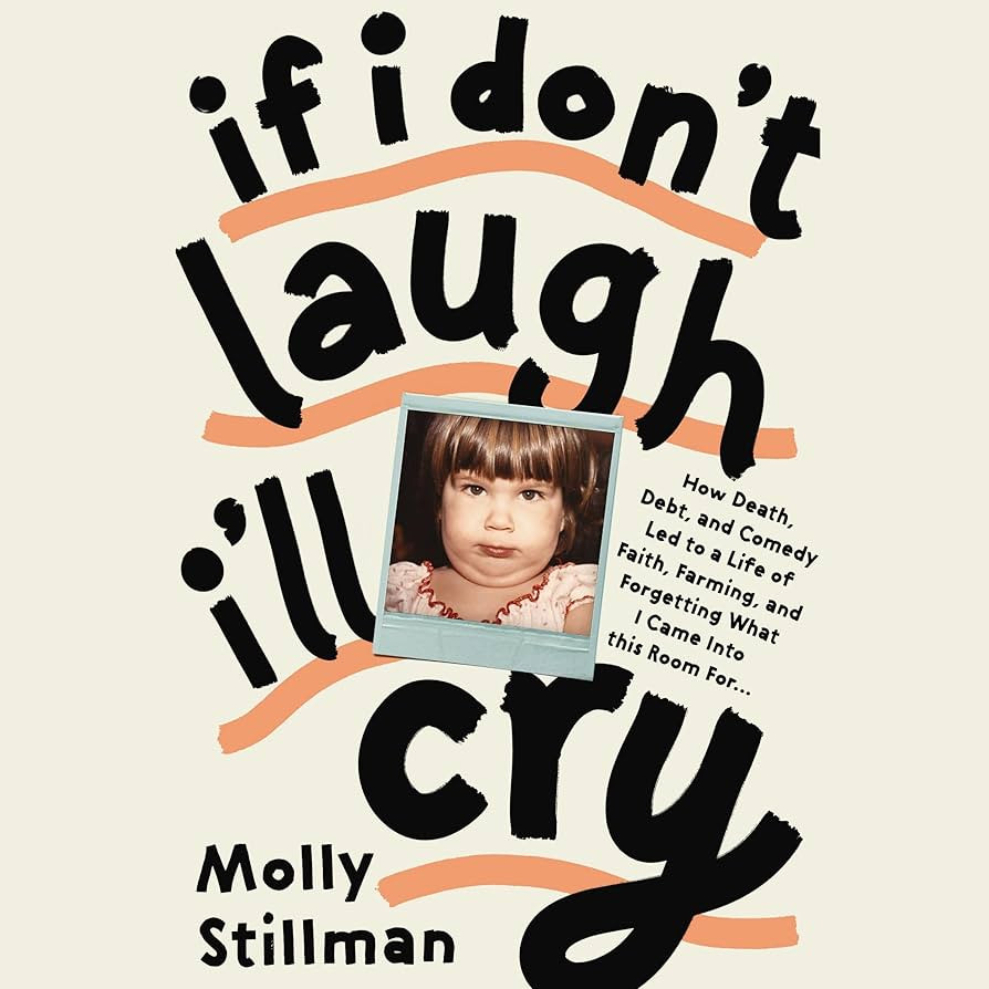 If I Don't Laugh, I'll Cry: How Death, Debt, and Comedy Led to a Life of Faith, Farming, and Forg... | Amazon (US)