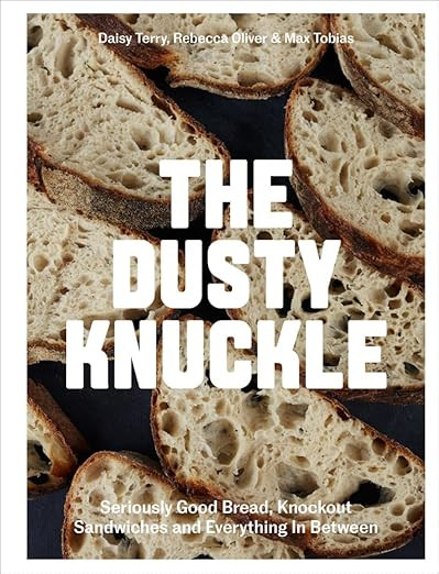 The Dusty Knuckle: Seriously Good Bread, Knockout Sandwiches and Everything In Between | Amazon (US)