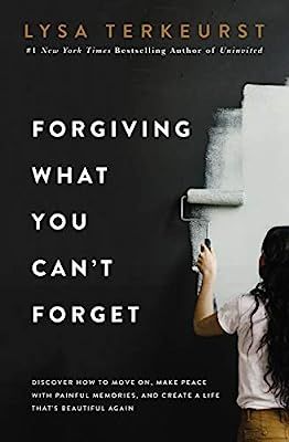 Forgiving What You Can't Forget: Discover How to Move On, Make Peace with Painful Memories, and C... | Amazon (US)