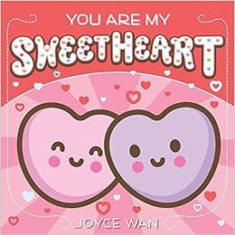 You Are My Sweetheart    Board book – October 30, 2018 | Amazon (US)