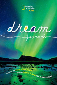 National Geographic Kids Dream Journal Allan D. Peterkin Author | Barnes & Noble