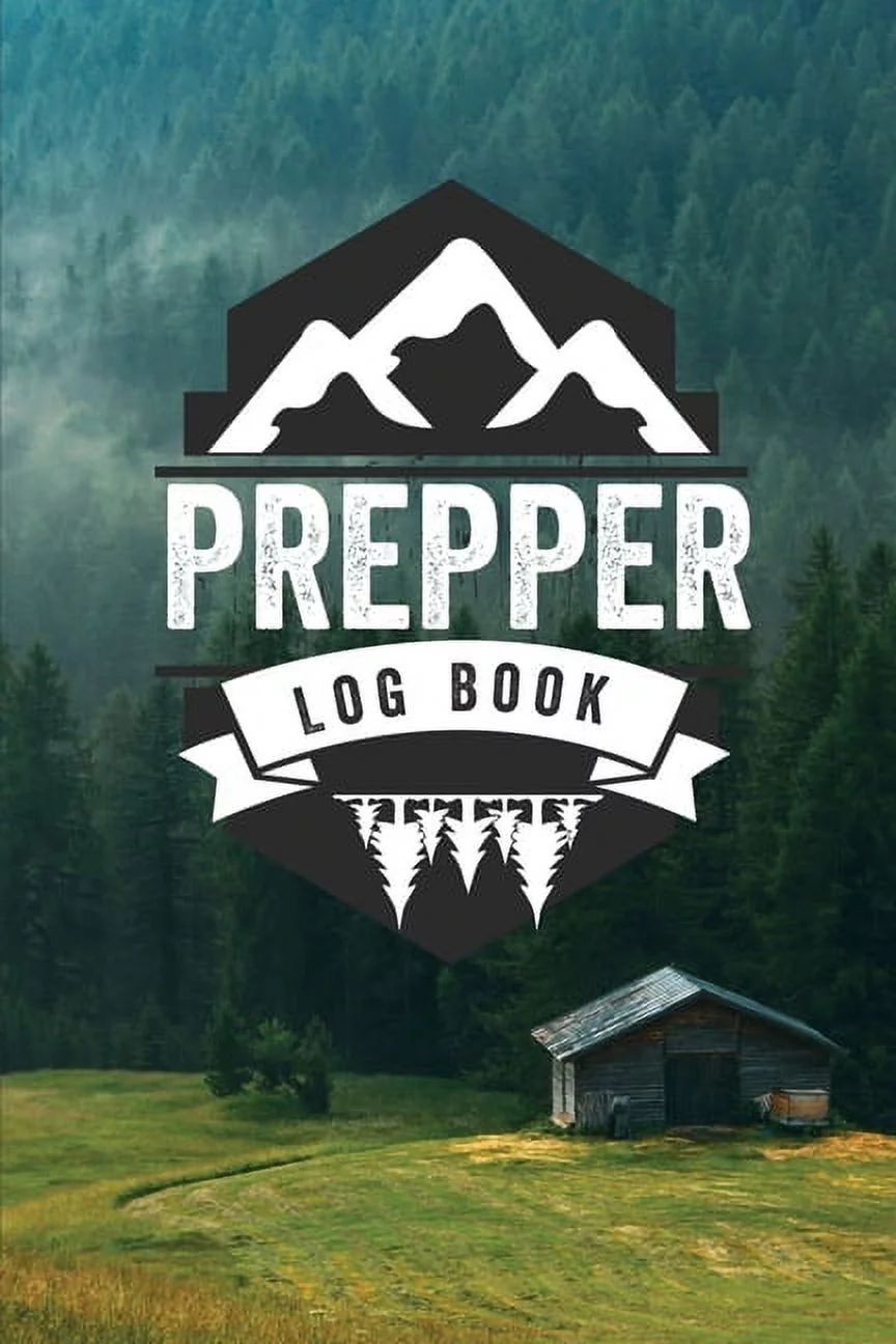 Prepper Log Book: Survival and Prep Notebook For Food Inventory, Gear And Supplies, Off-Grid Livi... | Walmart (US)