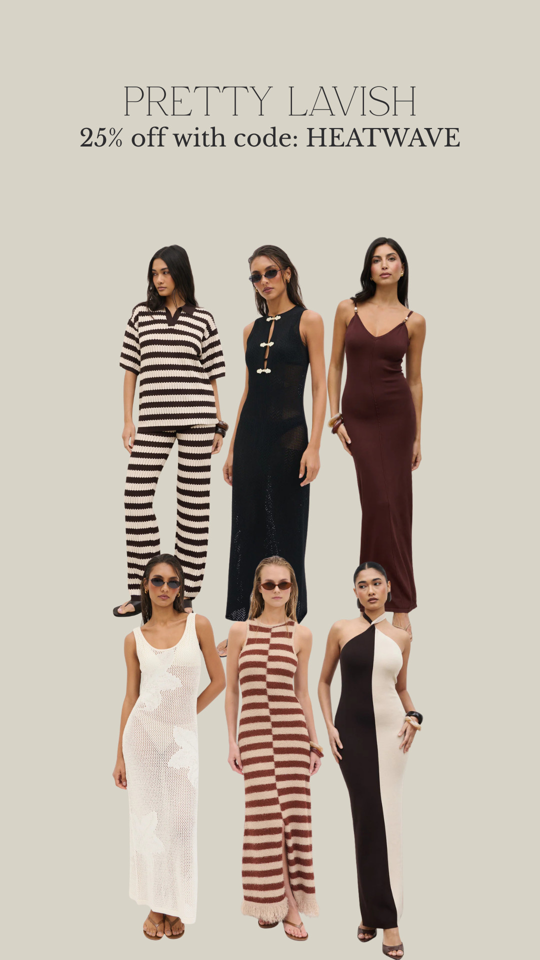 25% off almost everything on Pretty Lavish when you use the code HEATWAVE  🔥 


Pretty Lavish, Holiday Evening Outfits, Summer Occasionwear, Knit Holiday Dresses, Neutral Summer Wardrobe, Elegant Vacation Style, Luxe Beach Club Look, Minimal Occasion Dressing, Chic Summer Dresses

#LTKuk #LTKsummer #LTKtravel