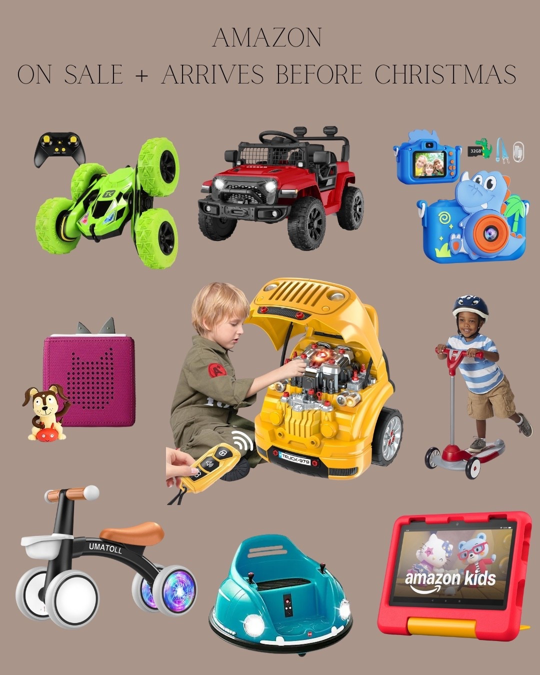All these toys are on sale and they arrive before Christmas!! 

Toniebox 
Riding toy 
Balance bike 
Tricycle 
Remote car 
Camera 
Scooter 
Amazon fire 

#LTKKids #LTKHoliday #LTKGiftGuide