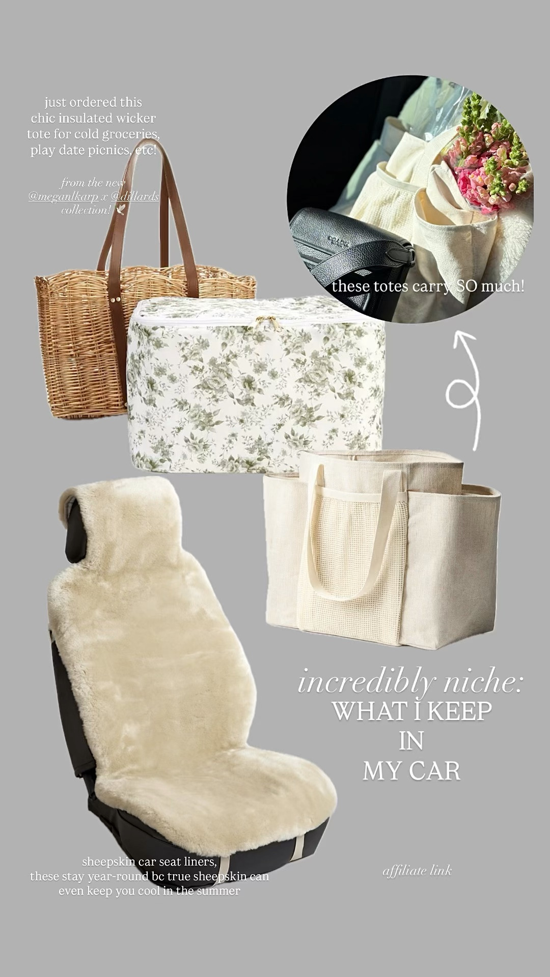 Incredibly niche: what I keep in my car

My vehicle is an extension of me and my home; I swear by the shopper totes - they carry SO much and the side pockets are perfect for flowers, condiments, wine etc

I just ordered this chic insulated wicker tote for cold groceries and picnic play dates 

My sheepskin seat liners I get compliments on ALL the time • they stay year round bc they keep you cool in the summer as well!