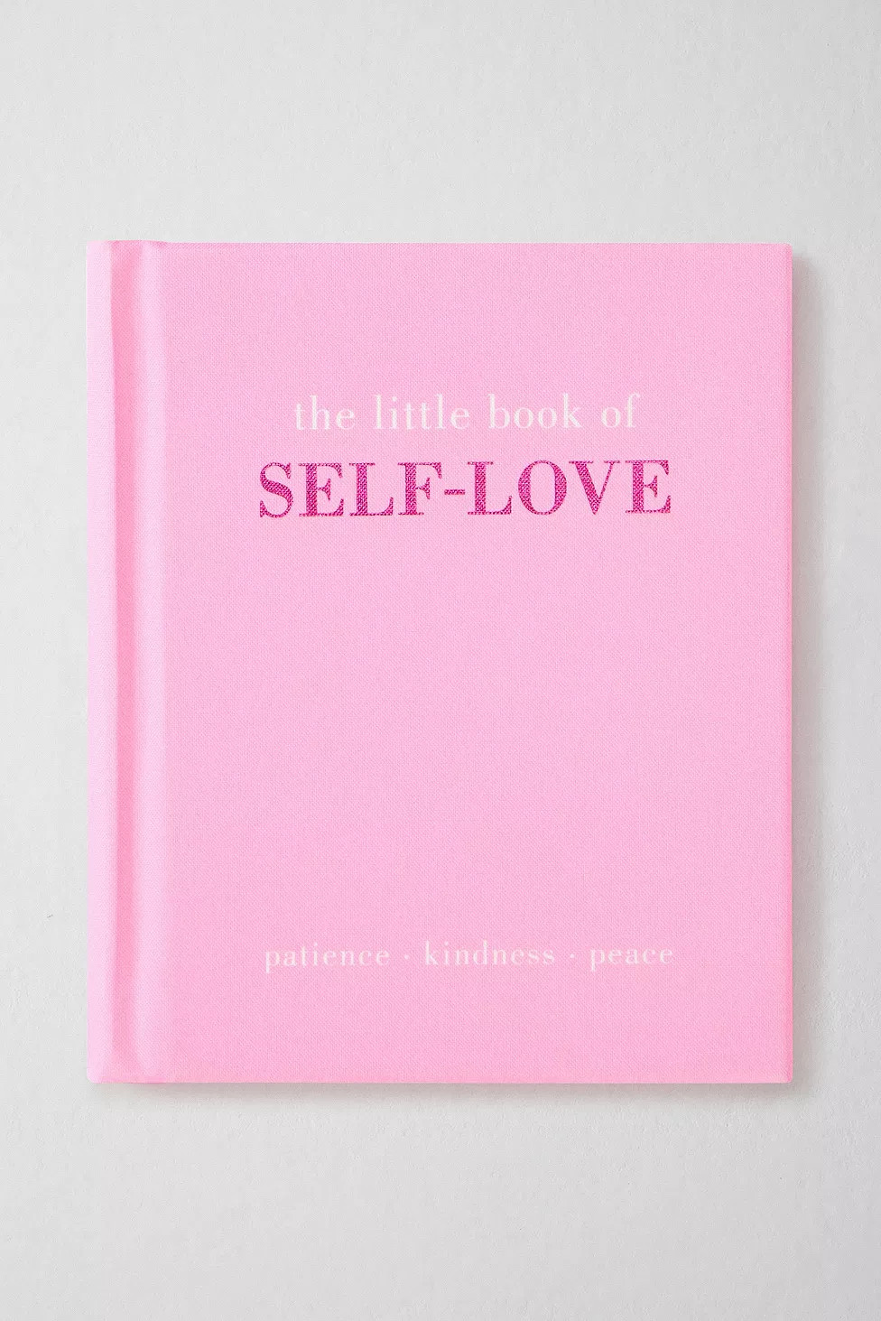 The Little Book of Self-Love: Patience Kindness Peace By Joanna Gray | Urban Outfitters UK
