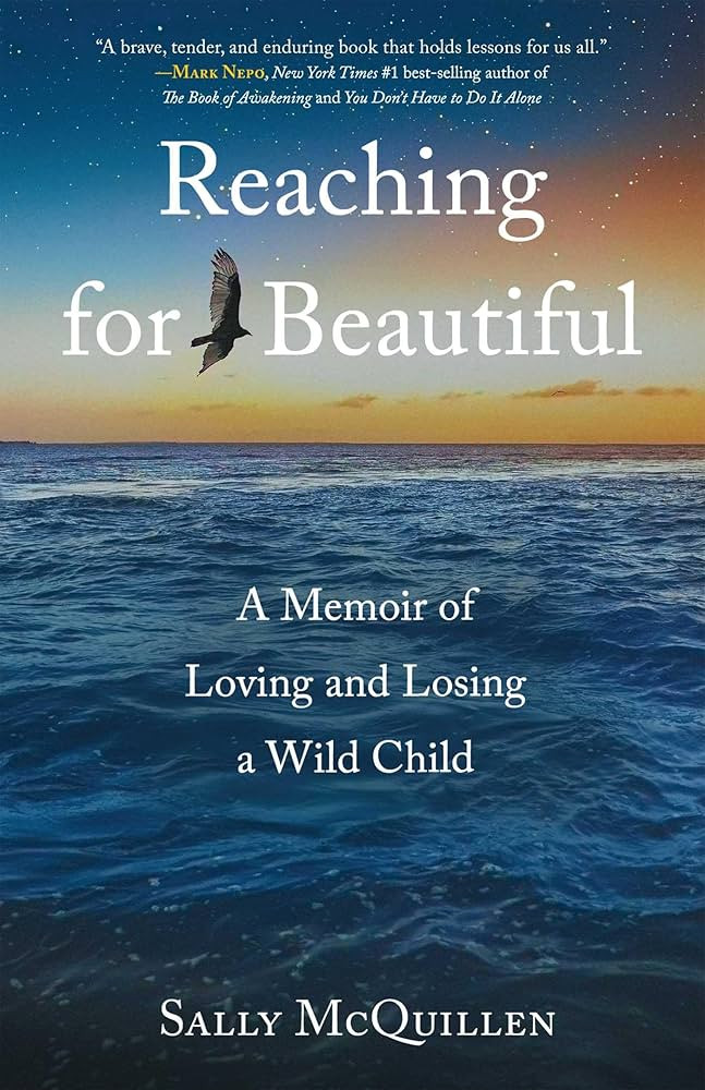 Reaching for Beautiful: A Memoir of Loving and Losing a Wild Child | Amazon (US)