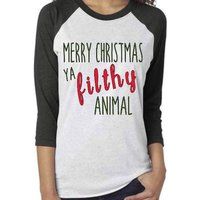 Merry Christmas Ya Filthy Animal Shirt Unisex Christmas Shirt Funny Christmas Shirt Christmas Outfit Photo Prop Christmas Raglan Tee | Etsy (US)