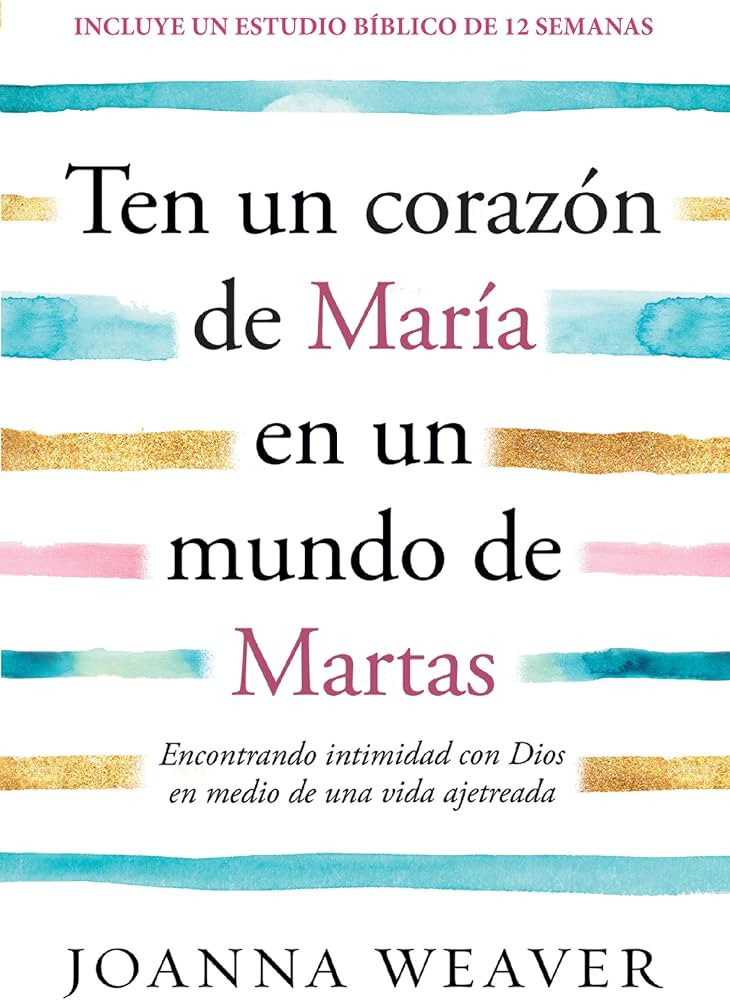 Ten un coraz\u00f3n de Mar\u00eda en un mundo de Martas / Having a Mary Heart in a Martha World (... | Amazon (US)