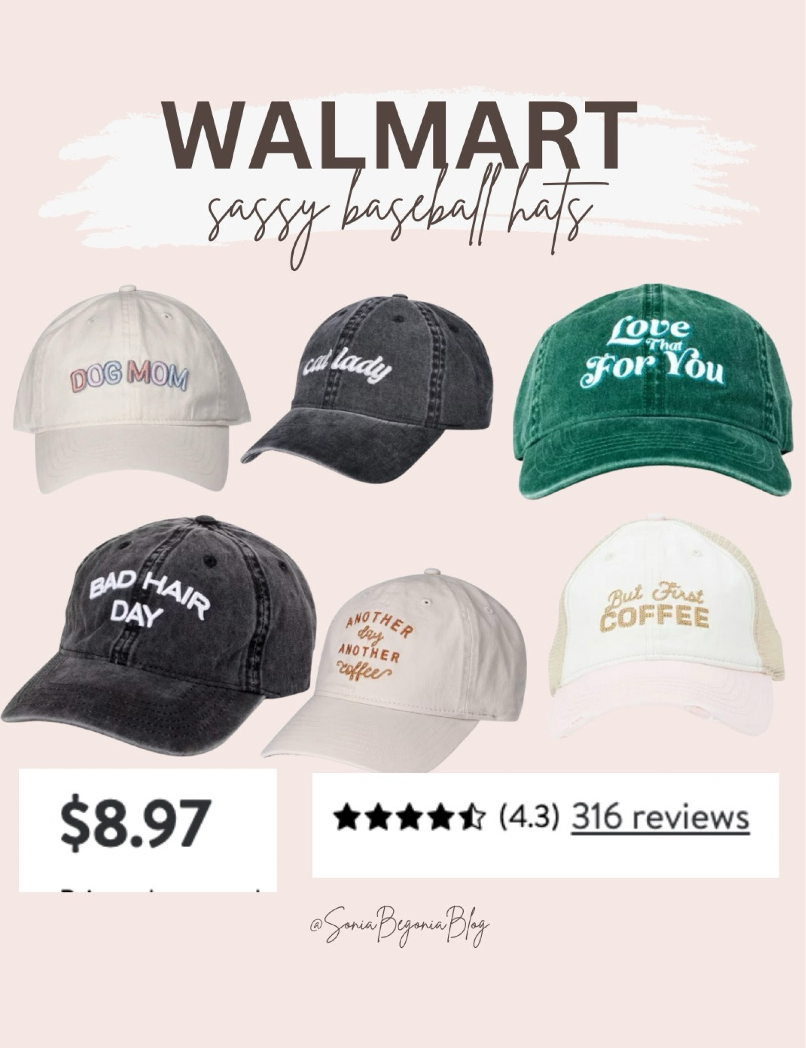 “Check out these sassy baseball hats from Walmart! Perfect for adding a fun touch to your casual outfits. Available for only $8.97 each and highly rated with 316 reviews at 4.3 stars. Find your favorite slogan and make a statement!”

	•	Walmart baseball hats
	•	Sassy baseball hats
	•	Affordable hats
	•	Trendy hats
	•	Casual fashion accessories
	•	Fun slogan hats
	•	Summer fashion
	•	Women’s accessories
	•	Statement hats
	•	#WalmartFashion
	•	#BaseballHats
	•	#SassyHats
	•	#AffordableFashion
	•	#TrendyHats
	•	#CasualStyle
	•	#FashionAccessories
	•	#SummerFashion
	•	#StatementHats
	•	#FunFashion
	•	: Dog Mom hat, pet lover hat, dog owner fashion
	•	: #DogMom, #PetLover, #DogOwnerStyle
	•	: Cat Lady hat, cat lover hat, cat owner fashion
	•	: #CatLady, #CatLover, #CatOwnerStyle
	•	: Positive message hat, motivational hat, self-love fashion
	•	: #LoveThatForYou, #PositiveVibes, #SelfLove
	•	: Bad Hair Day hat, funny fashion accessory, casual hat
	•	: #BadHairDay, #FunnyFashion, #CasualHat
	•	: Coffee lover hat, caffeine enthusiast fashion, casual coffee hat
	•	: #CoffeeLover, #CaffeineAddict, #CoffeeStyle
	•	: Coffee first hat, morning person fashion, casual coffee accessory
	•	: #ButFirstCoffee, #MorningPerson, #CoffeeAddict

#LTKActive #LTKStyleTip #LTKFindsUnder50