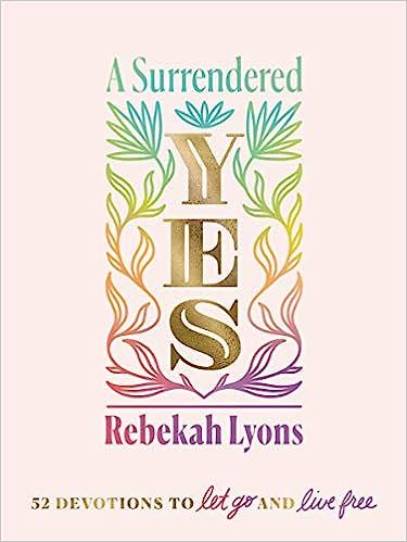A Surrendered Yes: 52 Devotions to Let Go and Live Free | Amazon (US)
