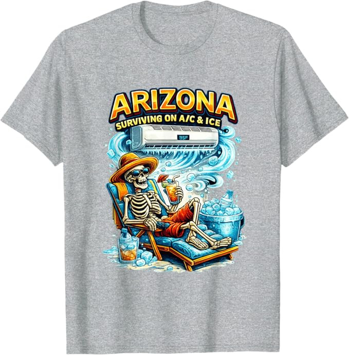 Arizona Surviving on A/C & Ice Skeleton Desert Humor Graphic T-Shirt | Amazon (US)