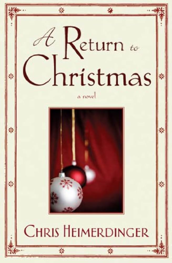 A Return to Christmas - Kindle edition by Heimerdinger, Chris. Religion & Spirituality Kindle eBo... | Amazon (US)