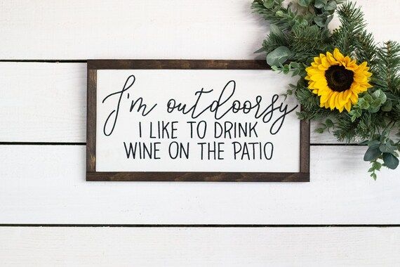 I'm outdoorsy. I like to drink wine on the patio. Farmhouse Kitchen Decor, Foodie Gift | Etsy (US)