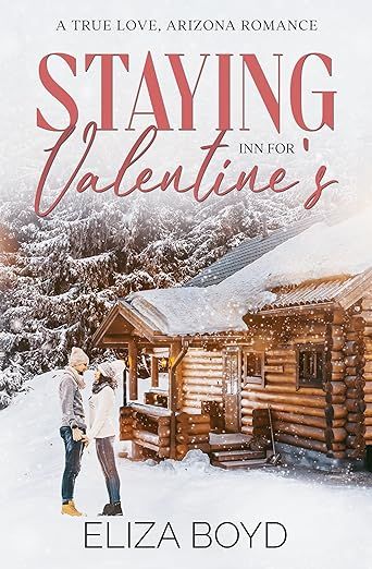 Staying Inn for Valentine's: A Clean Small Town Romance (True Love, AZ Book 1) | Amazon (US)