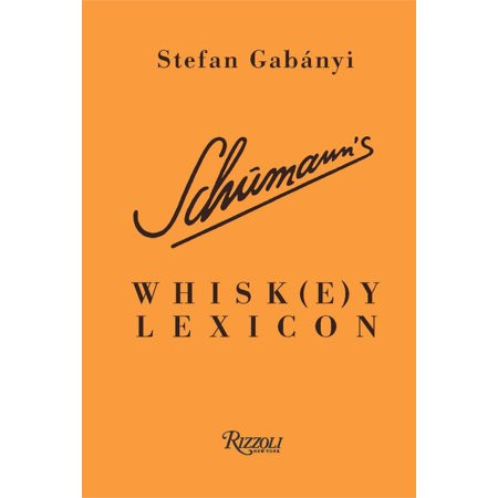 Schumann's Whisk(e)Y Lexicon (Hardcover) | Walmart (US)