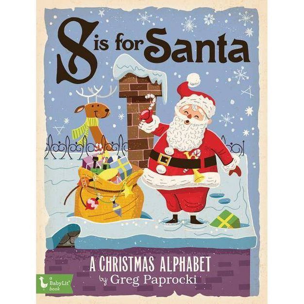 S Is for Santa : A Christmas Alphabet (Hardcover) (Greg Paprocki) | Target