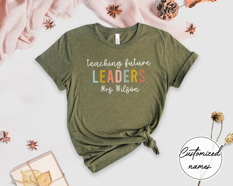 Personalized Teacher Shirt, Teacher Appreciation Gifts, Teaching Future Leaders, Cute Gift for Te... | Etsy (US)