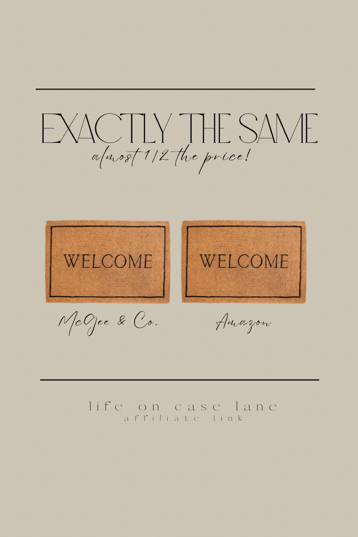 McGee and Co. door mat almost half the price. 

Front door mat, welcome mat, home decor 

#LTKHome