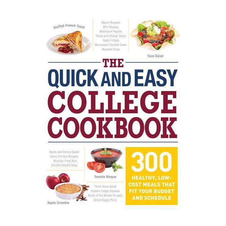 The Quick and Easy College Cookbook - by  Adams Media (Paperback) | Target