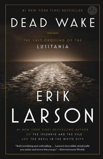 Dead Wake: The Last Crossing of the Lusitania | Barnes & Noble