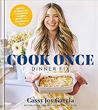 Cook Once Dinner Fix: Quick and Exciting Ways to Transform Tonight's Dinner into Tomorrow's Feast | Amazon (US)