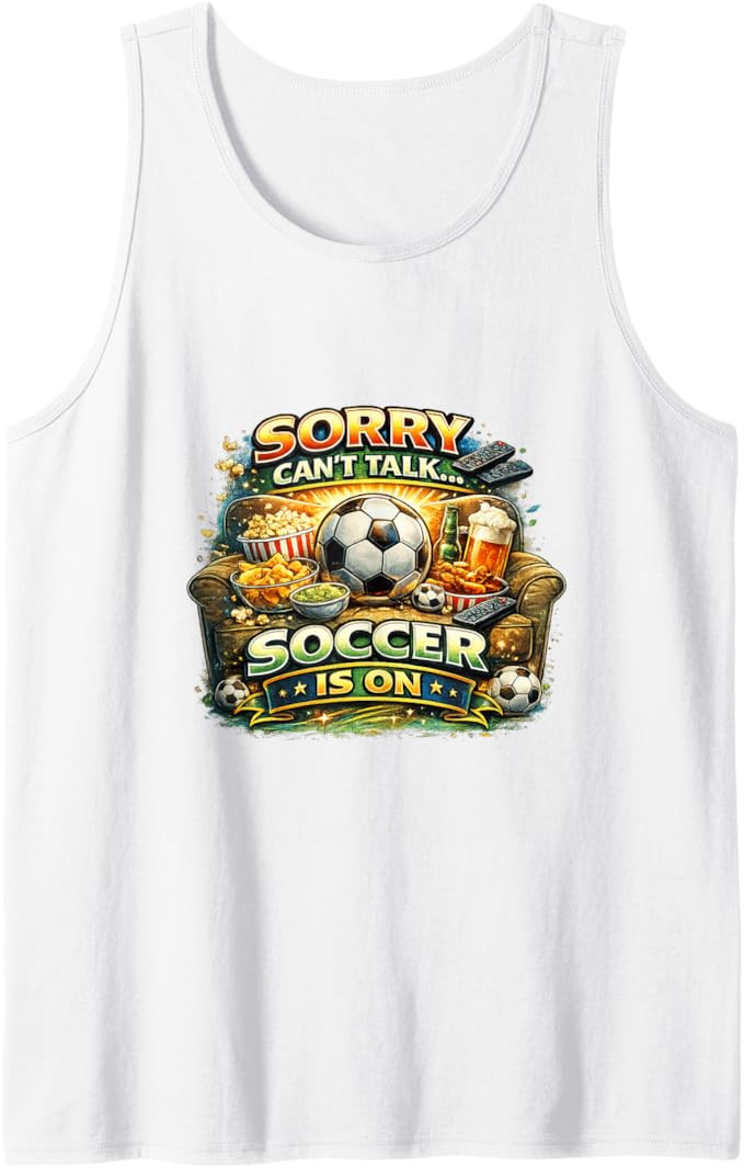 Sorry Can’t Talk Soccer is On Funny Fan Game Day Tank Top | Amazon (US)