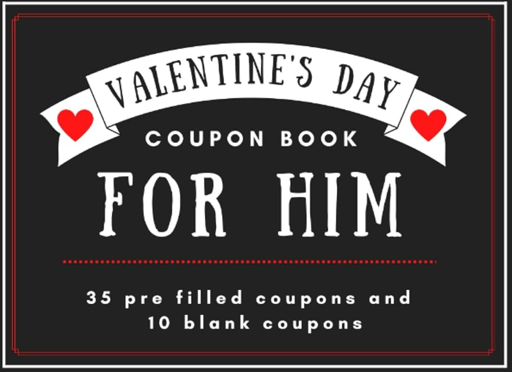 Valentines Day Coupon Book For Him: 35 romantic fun vouchers and 10 blank customizable coupons fo... | Amazon (US)