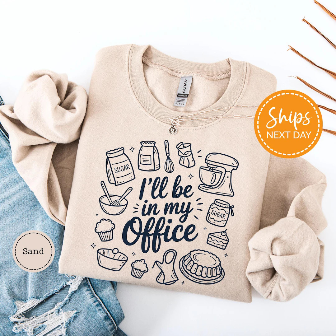I'll Be in My Office Baking Sweatshirt, Baking Sweatshirt for Home Baker Gift, Baking Mom Crewnec... | Etsy (US)