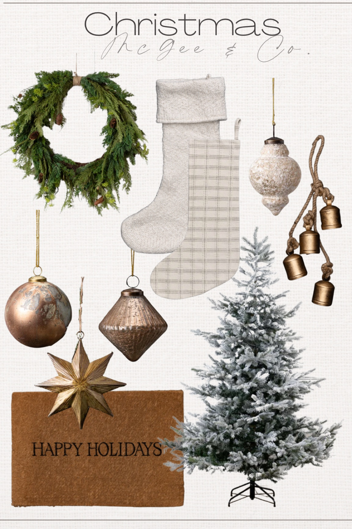 Christmas finds from McGee & Co. 

Frosted faux Christmas tree, snowy Christmas tree, holiday doormat, glass ornaments, gold Christmas ornaments, star ornaments, hanging bells, Christmas decor, holiday decor, evergreen wreath, Christmas wreath

#LTKhome #LTKSeasonal