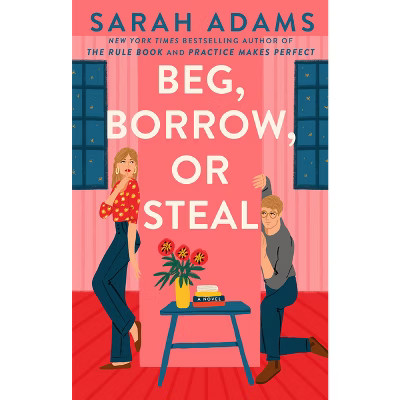 Beg, Borrow, or Steal - by  Sarah Adams (Paperback) | Target