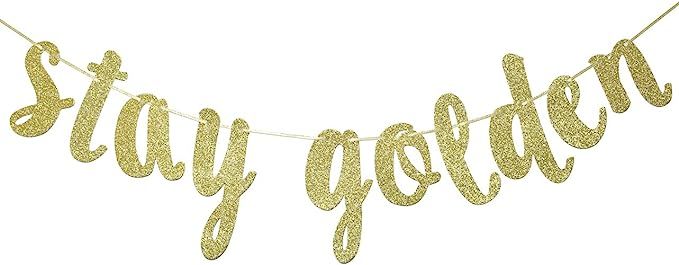 Stay Golden Glitter Gold Banner, Golden Birthday Banner, Golden Girls Party Decorations(Gold) | Amazon (US)