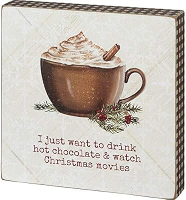 Primitives by Kathy Block Sign, I Just Want to Drink Hot Chocolate & Watch Christmas Movies, Holi... | Amazon (US)