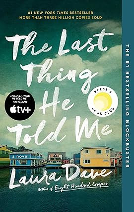 The Last Thing He Told Me: A Reese Witherspoon Book Club Pick      Paperback – March 21, 2023 | Amazon (US)