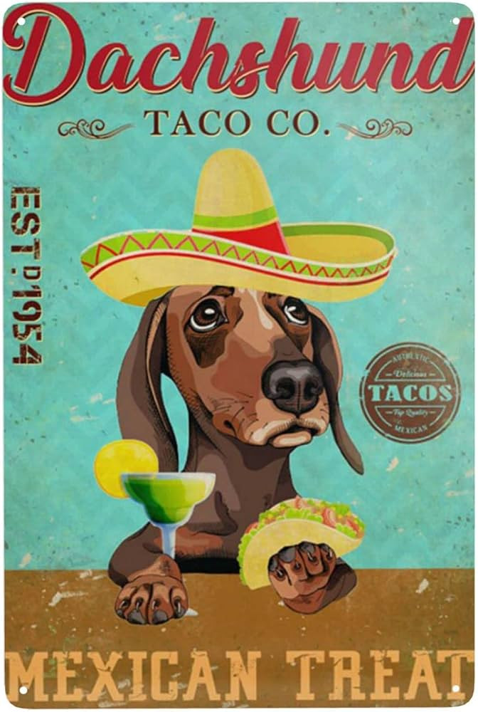 Funny Metal Sign Dachshund Dog Taco Mexican Treat Restaurant SupermarketVintage Decoration Home B... | Amazon (US)