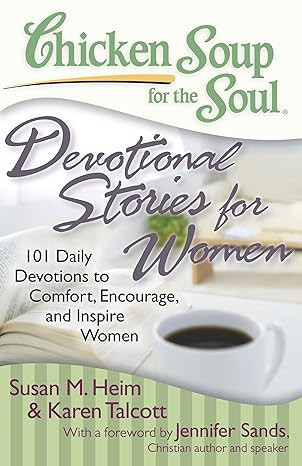 Chicken Soup for the Soul: Devotional Stories for Women: 101 Daily Devotions to Comfort, Encourag... | Amazon (US)