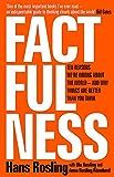 Factfulness: Ten Reasons We're Wrong About the World - and Why Things Are Better Than You Think [Har | Amazon (US)