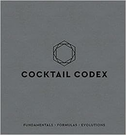 Cocktail Codex: Fundamentals, Formulas, Evolutions [A Cocktail Recipe Book]     Hardcover – Oct... | Amazon (US)