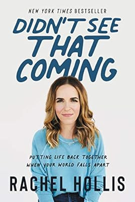 Didn't See That Coming: Putting Life Back Together When Your World Falls Apart | Amazon (US)